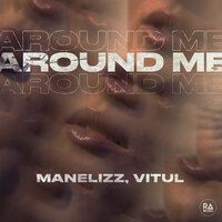 Manelizz feat. Vitul - Around Me