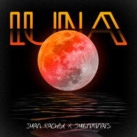 Juan Rached feat. Subliminals - Luna