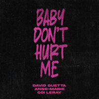 David Guetta feat. Anne-Marie & Coi Leray - Baby Don't Hurt Me