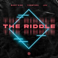 Marc Kiss feat. ThomTree & Lou - The Riddle