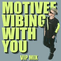 Motivee - Vibing With You (VIP Mix)