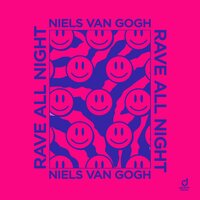 Niels Van Gogh - Rave All Night