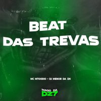 DJ Menor Da Zn feat. MC Mtoodio - Beat das trevas