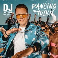 Dj Antoine feat. Chanin & Jona - Dancing in Tulum