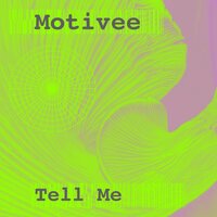 Motivee - Tell Me