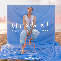Wrabel - Turn Up The Love