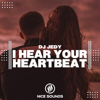DJ Jedy - I Hear Your Heartbeat