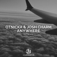Otnicka & Josh Charm feat. Jetason - Anywhere