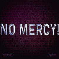 Wetthugger feat. Loyaltim - No Mercy!