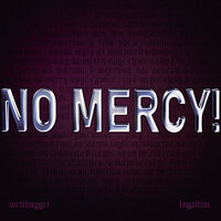 Wetthugger feat. Loyaltim - No Mercy!