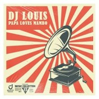 DJ Louis - Papa Loves Mambo