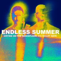Sam Feldt & Jonas Blue - Crying On The Dancefloor (feat. Endless Summer & Violet Days)
