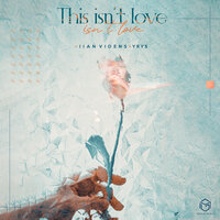 Ilan Videns feat. YRYS - This Isn't Love