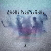 Lotus feat. Just Mike - Moves Like Jagger