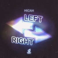 Micah - Left, Right