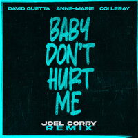 David Guetta feat. Anne-Marie & Coi Leray - Baby Don't Hurt Me (Joel Corry Remix)