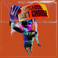 Lari Luke feat. Kiara Nelson - Can't Choose