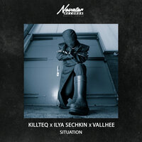 Killteq feat. Ilya Sechkin & Vallhee - Situation