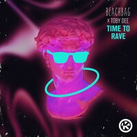 Beachbag feat. Toby Dee - Time To Rave