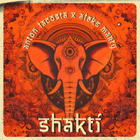 Anton Lacosta feat. Aleks Marty - Shakti