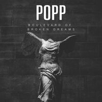 Popp - Boulevard of Broken Dreams