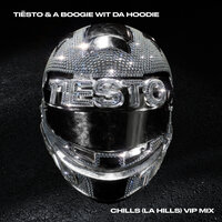 Tiesto feat. A Boogie Wit Da Hoodie - Chills (La Hills) (VIP Mix)
