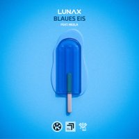 Lunax feat. Meela - Blaues Eis