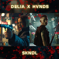 Delia feat. HVNDS - SKNDL