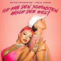 Katja Krasavice feat. Felix Jaehn - Ich Hab Den Schonsten Arsch Der Welt