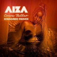 Aiza - Cocoa Butter (Kwambo Remix)