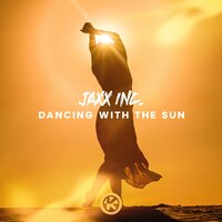 Jaxx Inc - Dancing With The Sun