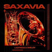 Ladynsax feat. Smelov - SAXAVIA