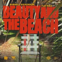 Russell Dickerson feat. Flo Rida - Beauty And The Beach