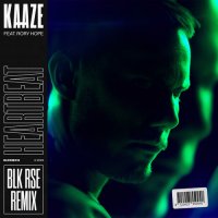 Kaaze feat. Rory Hope - Heartbeat (Blk Rse Remix)