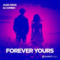 Alba Kras feat. DJ Combo - Forever Yours