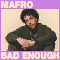 Mafro feat. Talie - Bad Enough