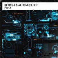 Retrika feat. Alex Mueller - Pray