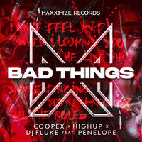 Coopex & Highup & DJ Fluke feat. Penelope - Bad Things