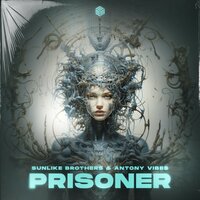 Sunlike Brothers feat. Antony Vibes - Prisoner
