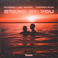 Raabanfeat. Jay Mason & Horizon Blue - Stand By You