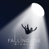 Mikolay - Falling & Die