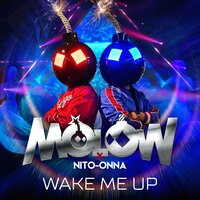 Molow feat. Nito-Onna - Wake Me Up (Radio Edit)