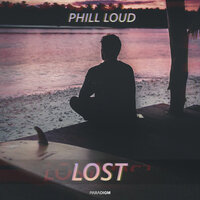 Phill Loud - Lost (Love It)