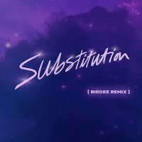 Purple Disco Machine feat. Kungs - Substitution (Birdee Remix Radio Edit)