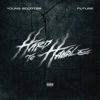 Young Scooter feat. Future - Hard To Handle