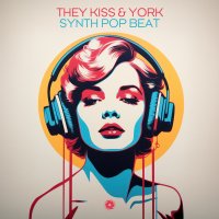 They Kiss feat. York - Synth Pop Beat