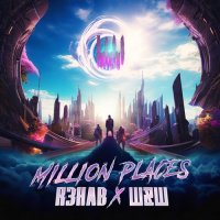 R3hab feat. W&W - Million Places