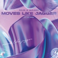 R3JA feat. Gulmee & Ka Reem - Moves Like Jagger