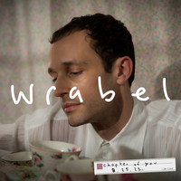 Wrabel - Don't Be So Hard On Yourself