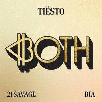 Tiësto feat. 21 Savage & BIA - BOTH